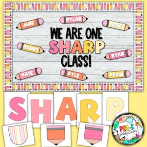 May include: A classroom bulletin board with a white wood background and a pink and yellow pencil border. The bulletin board says "We are one sharp class!" with the word "sharp" in large pink, orange, and yellow letters. There are also pencil-shaped name tags with names like "Jane", "Dylan", "Rose", "Maddy", "Ryan", "Kate", "Kyle", and "Kevin".