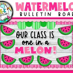 Watermelon Bulletin Board | Summer Bulletin Decor | Summer Bulletin Board | Our class is one and a MELON!