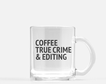 Coffee, True Crime, and Editing Mug | Photo Editor Mug | Photography Mug | Editing Mug