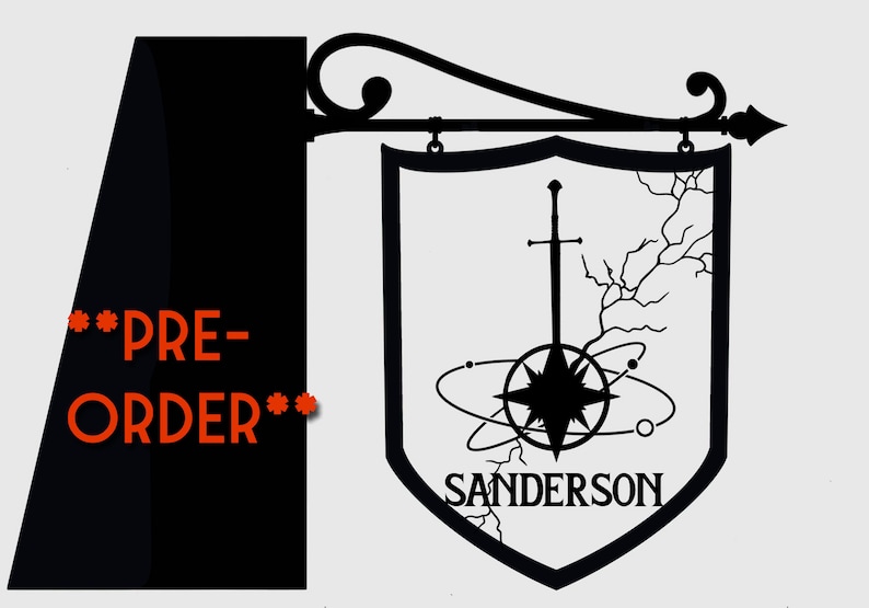 May include: Black and white pre-order sign with a sword and compass design. The sign reads "Sanderson".