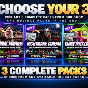 May include: A digital promotional graphic titled CHOOSE YOUR 3 featuring three Halloween projection mapping facade packs labeled PACK 3 CARNIVAL MAYHEM, PACK 8 NIGHTMARE CINEMA, and PACK 9 FAMILY TRICK OR TREAT, each displaying 10 themes and 20 custom PNGs.