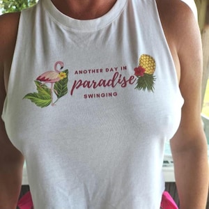 Women's Razor Back Crop Tank Top, Another Day in Paradise Swinging with an Upside Down Pineapple and Flamingo, Swinger shirt, Wet Tshirt
