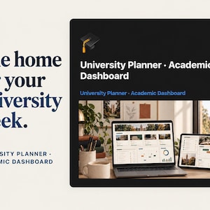 May include: A digital university planner and academic dashboard displayed on a laptop and tablet screen. The text reads One home for your university week and University Planner Academic Dashboard, featuring a graduation cap icon.