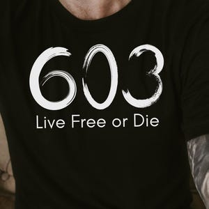 New Hampshire T-shirt, 603 Shirt, Live free or Die, State Motto Tee, NH Souvenir