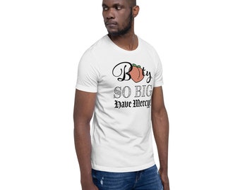 Camiseta "Botín tan grande, ten piedad"