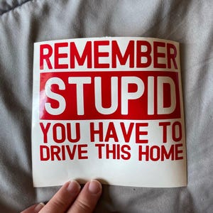 Remember Stupid Sticker