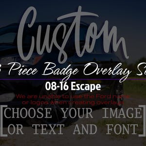 3.pc Custom Ford Badge Overlays Fit: 08-16 Escape