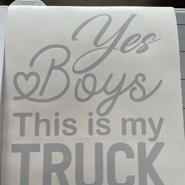 Yes Boys This is my TRUCK Decal