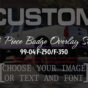 3.pc Custom Ford Badge Overlays Fit: 99-04 F250/F350