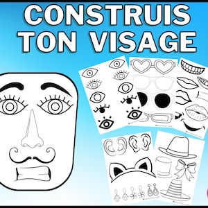 May include: Black and white printable activity sheet with the French words "Construis Ton Visage" (Build Your Face) and a variety of facial features to cut out and paste onto a blank face.