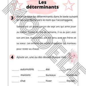 May include: A French language worksheet for children to learn about determiners. The worksheet has a pink and gray background with stars and flowers. The text on the worksheet says "Les d&eacute;terminants" and includes a sentence for children to circle the determiners and draw an arrow to the noun. The worksheet also has a section for children to practice adding determiners to nouns.