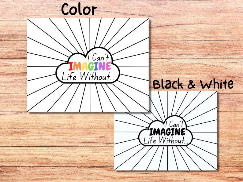 May include: A printable coloring page featuring a cloud with the text "I Can't IMAGINE Life Without..." surrounded by radiating lines. The page is shown in both color and black and white.