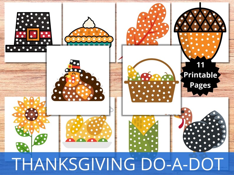 May include: A set of 11 printable Thanksgiving-themed dot-to-dot activity pages. The pages feature images of a pilgrim hat, a pumpkin pie, a cornucopia, a turkey, a sunflower, a basket of fruit, a corn cob, and an acorn. The text "11 Printable Pages" is included in the image.