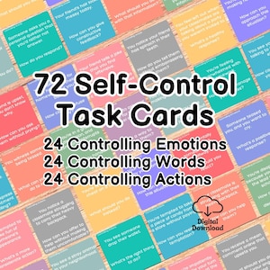 May include: A set of 72 self-control task cards with prompts for controlling emotions, words, and actions. The cards are in various colors and include the text "Digital Download".