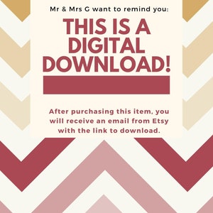 May include: A white background with a red and white chevron pattern. A white rectangle with a red border contains the text "Mr & Mrs G want to remind you: THIS IS A DIGITAL DOWNLOAD!"  Below the rectangle is the text "After purchasing this item, you will receive an email from Etsy with the link to download."