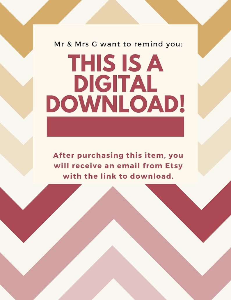 May include: A white background with a red and white chevron pattern. A white rectangle with a red border contains the text "Mr & Mrs G want to remind you: THIS IS A DIGITAL DOWNLOAD!"  Below the rectangle is the text "After purchasing this item, you will receive an email from Etsy with the link to download."