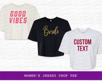 Customizable Women's Cropped Jersey Tee, Bella Canvas Blanks, Girls Trip DIY Cotton Crop Tops