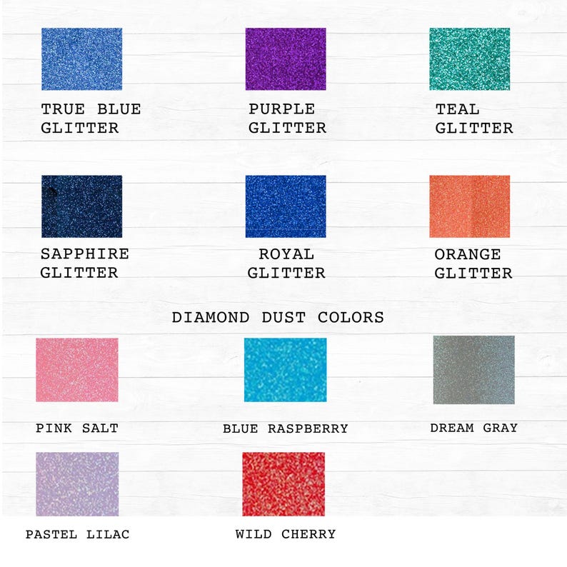 May include: A chart showing 10 different colors of glitter, labeled with their names: True Blue Glitter, Sapphire Glitter, Purple Glitter, Royal Glitter, Teal Glitter, Orange Glitter, Pink Salt, Blue Raspberry, Dream Gray, and Wild Cherry. The text "Diamond Dust Colors" is printed below the chart.
