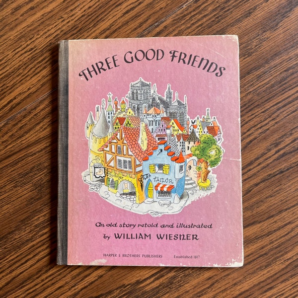 1946 Three Good Friends - William Wiesner - Vintage Hardback Children's Book