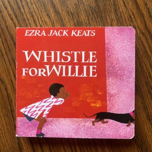 Whistle for Willie = Board Book - Ezra Jack Keats - Classic Children&#39;s Picture Book