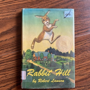 Rabbit Hill: Newbery Medal Winning Classic Chapter Book by Robert Lawson