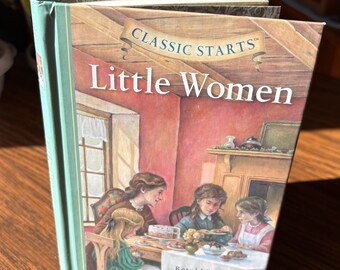 Little Women. Retold from the Louisa May Alcott Original