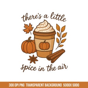 Il y a un peu d'épice dans l'air PNG, Clipart café automne citrouille épicée, Design en sublimation automne, automne rétro confortable citation chemise graphique