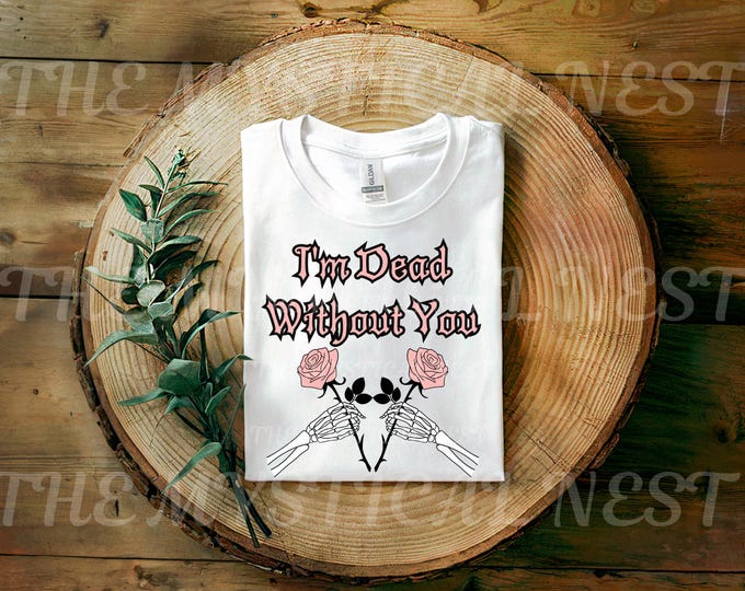I'm Dead Without You Valentine PNG, Flower Graphic, Love and Death PNG, Skull and Roses Clipart, Valentine Rose Graphic