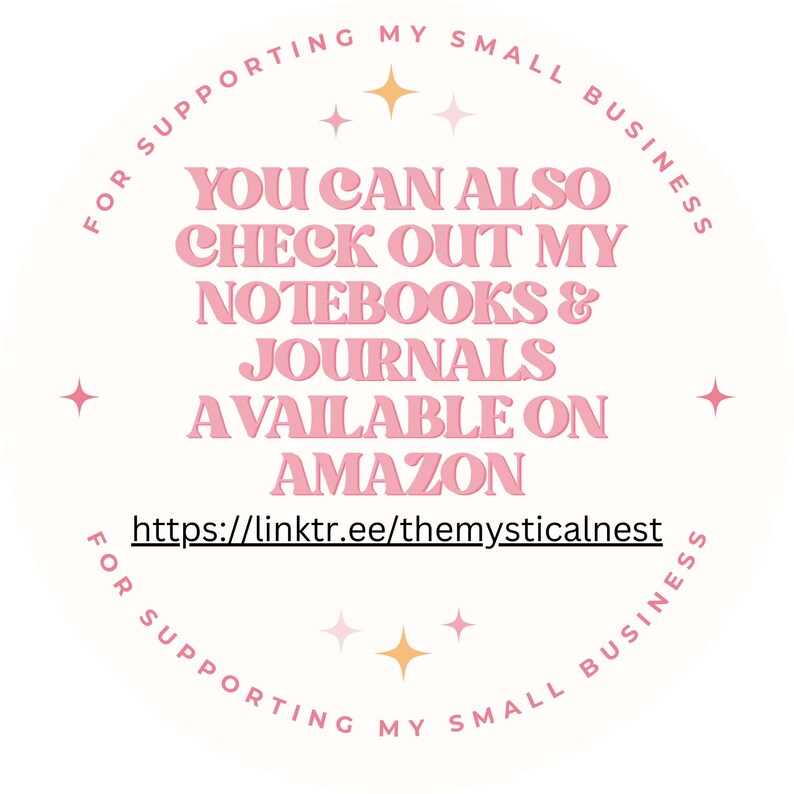 Puede incluir: Gr&aacute;fico circular rosa y blanco con el texto "FOR SUPPORTING MY SMALL BUSINESS" en la parte superior e inferior. El texto "YOU CAN ALSO CHECK OUT MY NOTEBOOKS & JOURNALS AVAILABLE ON AMAZON" est&aacute; en rosa y el texto "https://linktr.ee/themysticalnest" est&aacute; en negro.
