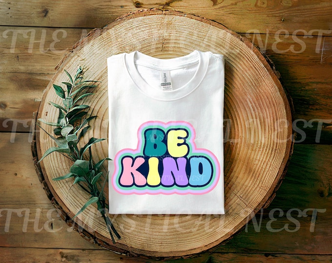 Be Kind PNG, Happy Vibes Decor, Sublimation Printable, Inspirational Wall Art, Positive Affirmations Download, Digital Art Printable