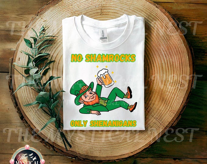 No Shamrocks Only Shenanigans Design, ST. Patrick's Day PNG, Paddy Day PNG, Sublimation File, Digital Download, Wear Green, Irish Shirt