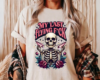 My Last Flying F*ck Skull PNG | Funny Skeleton Graphic | Dark Humor Sublimation Design | Sarcastic Gothic Shirt PNG