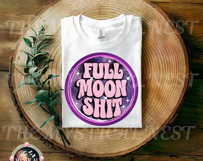 Full Moon Shit PNG, Celestial Clipart, Cosmic Vibes Design, Instant File Download, Moon Sublimation Art, Mystical PNG