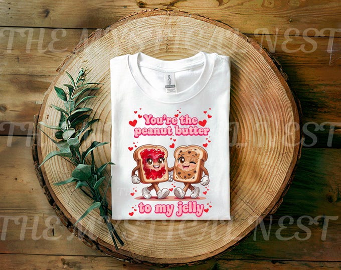 You're The Peanut Butter To My Jelly PNG, Valentine Card, Digital Download, Valentine Sublimation, Valentine PNG, Valentine Gift
