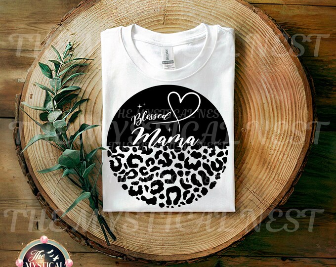 Mothers Day PNG, Mom PNG Blessed Mama, Leopard Mama Design, Trendy Mama Design, Digital Download, Mama SVG, Mom Sublimation