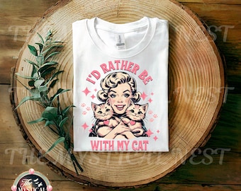 I'd rather be with my cat PNG, Introvert shirt design, Cat lover PNG, Digital Download, Sublimation graphic, Digital Cat art