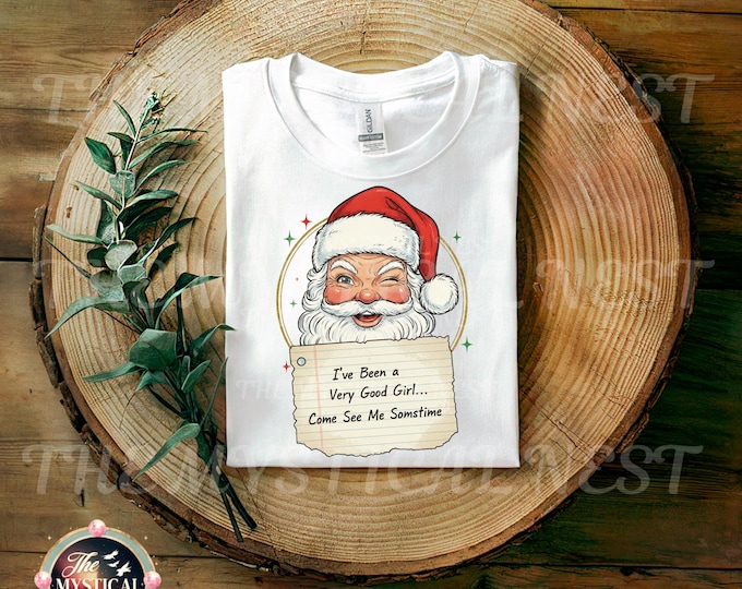 Santa PNG, I've Been a Good Girl, Funny Christmas PNG, Holiday Sublimation File, Digital Download