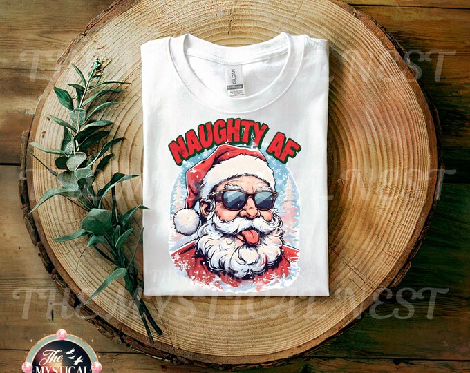 Naughty AF Santa PNG, Santa Claus PNG, Digital Download, Christmas Clipart, Funny Holiday Design, Christmas Shirt, Santa Graphic