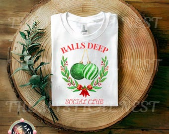 Balls Deep Social Club PNG, Christmas Ornament, Holiday Humor, Funny Adult Holiday Party Tee