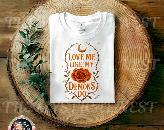 Love Me Like My Demons Do PNG, Orange Rose Clipart, Dark Romance, Digital Download, Witchy Vibes, Mystical PNG, Sublimation Art