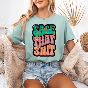 Sage That Shit Graphic PNG File Retro Style text font with bright ombre colors from green, purple, pink all outlined with black
