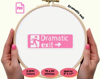 Dramatic Exit Cross Stitch Pattern PDF | Funny Wall Art | Pink Exit Sign | Instant Download | Gift for Drama Lovers & Crafters