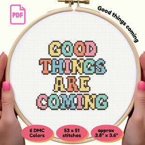 Padrão de ponto cruz "Good Things Are Coming" em PDF | Design de bordado com citação positiva | Letras de bolhas | Presente de saúde mental | Download instantâneo