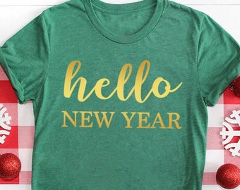 Christmas Hello New Year Shirt, Happy New Year, New Year Shirt, Welcome 2022, Matching Family Tee, New Years Shirt, Christmas Gift