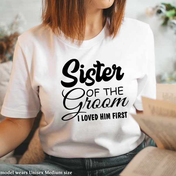 Sister of The Groom Shirt, Sister of The Groom Gift, Bride Gift From Sister In Law, Gift To Sister From Groom, Mother of The Groom Shirt