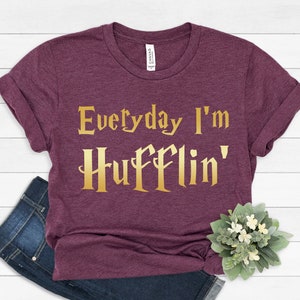 Everyday I'm Hufflin' Shirt, Movie Lover Shirt, Family Vacation Shirt, Funny Wizard Shirt, Movie Shirt, Mothers Day Shirt, Birthday Gift for