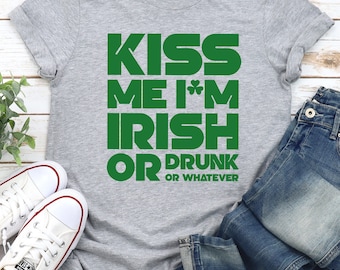 Kiss Me I'm Irish, Irish Shirt, Shamrock Shirt, Lucky Shirt, Drinking Shirt, St Patricks Day Shirt, Shirt Gift For Her, St Pattys Dy Shirt