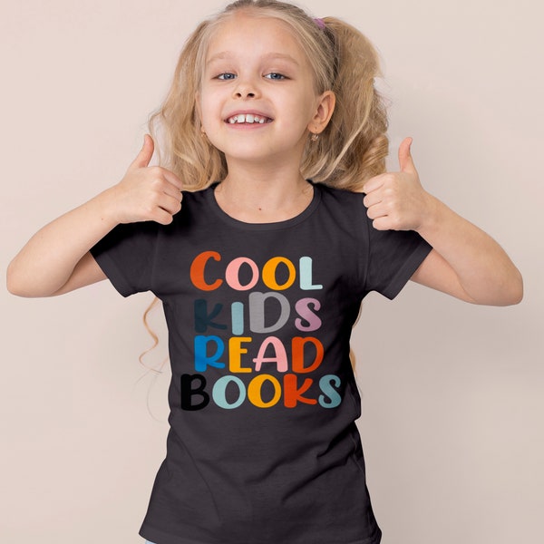 Cool Kids Read Books, Reading Shirt, Reader Gift, Kids Gift,  Book Lover Gift, Bookish Kids, Cute Book Shirt, Teacher Appreciation Gift