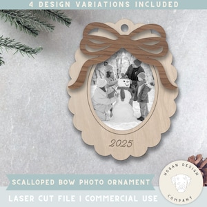 May include: A wooden scalloped bow photo ornament with a family photo inside. The ornament has a bow detail at the top and the year 2025 is engraved on the bottom. The text "4 DESIGN VARIATIONS INCLUDED" and "SCALLOPED BOW PHOTO ORNAMENT" are also visible.