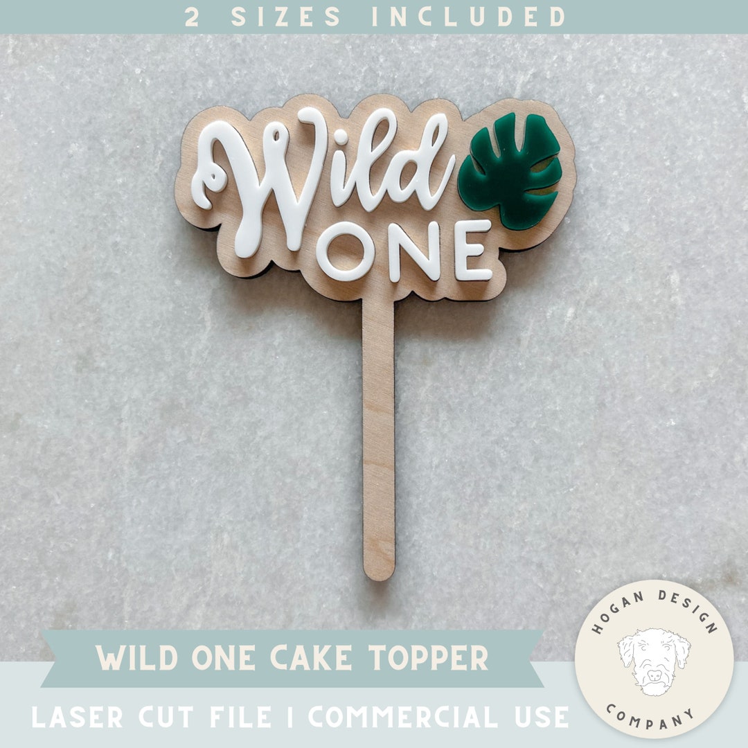 Wild One Cake Topper SVG Laser File Cut Digital File | Baby First ...